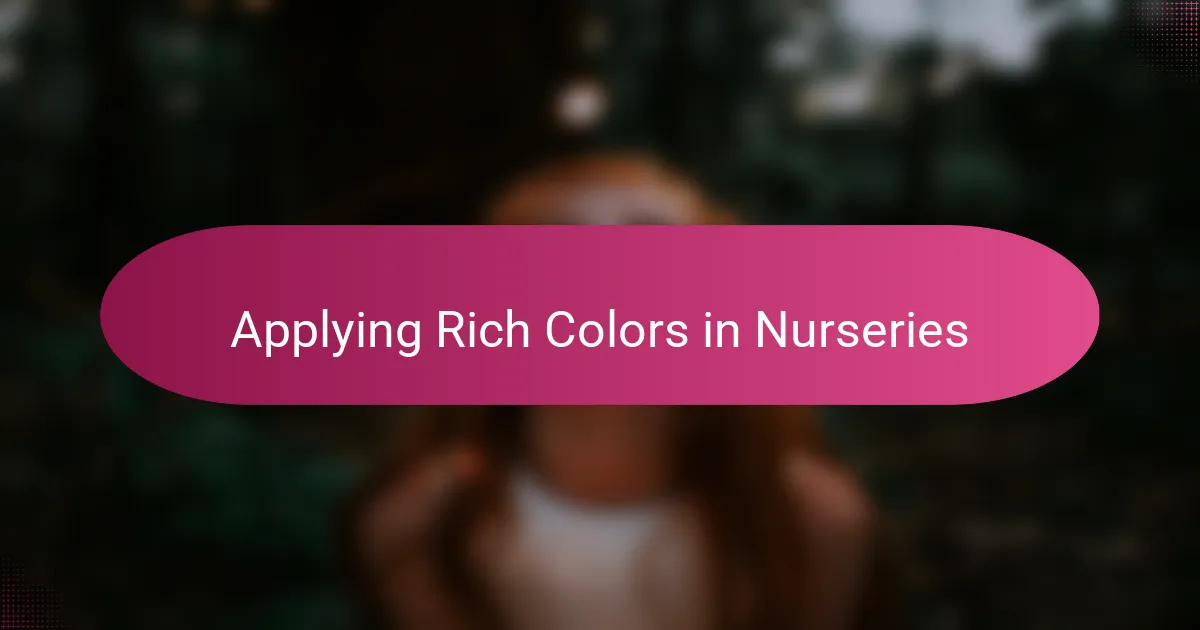Applying Rich Colors in Nurseries