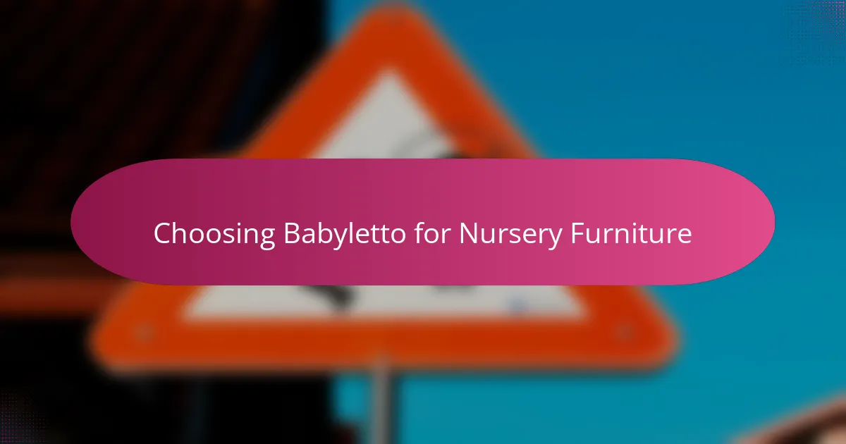 Choosing Babyletto for Nursery Furniture