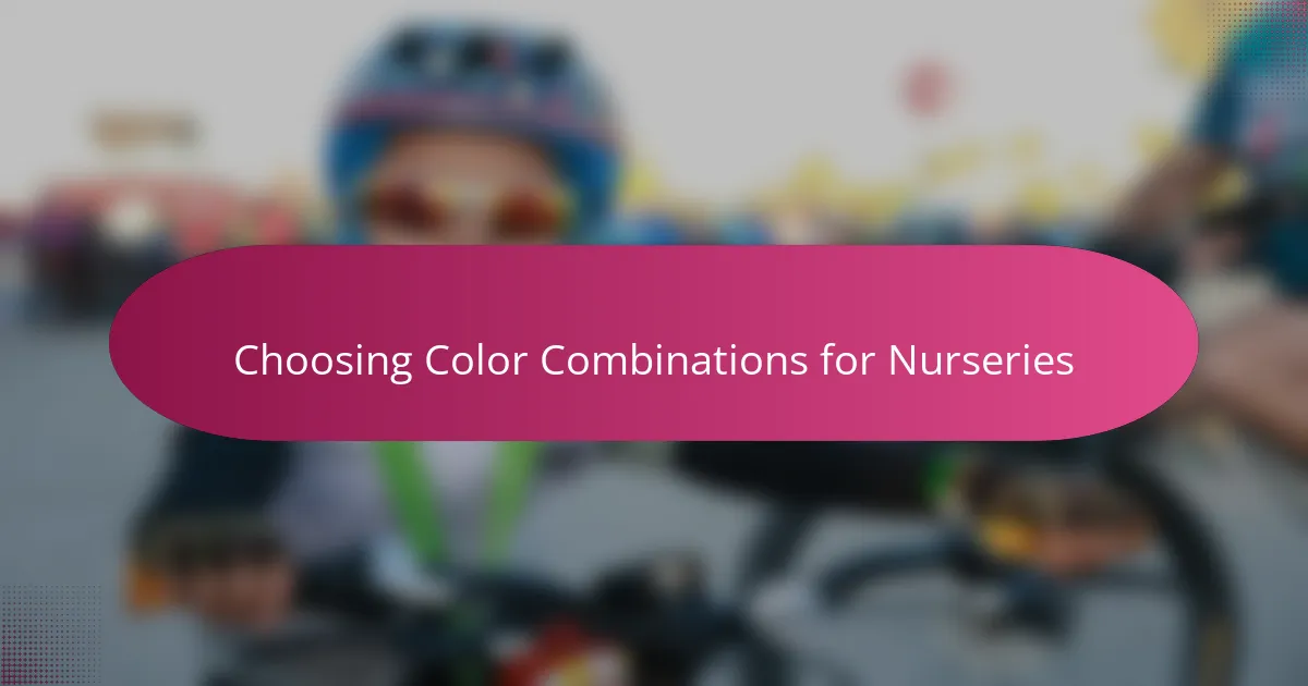 Choosing Color Combinations for Nurseries