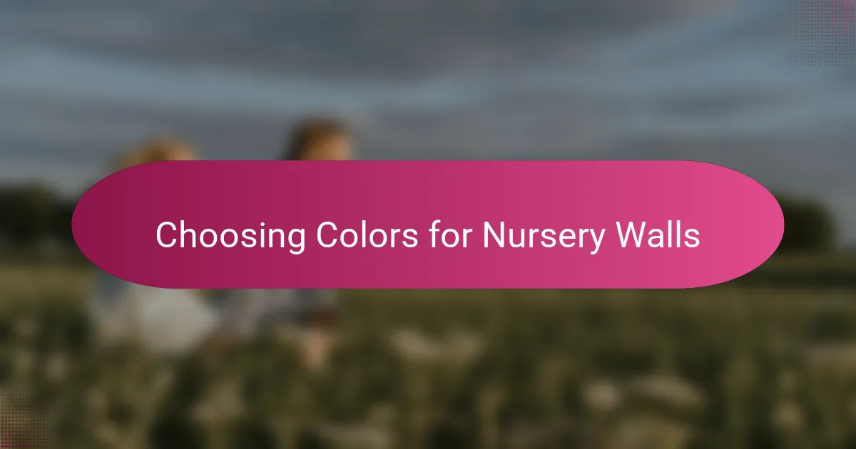 Choosing Colors for Nursery Walls
