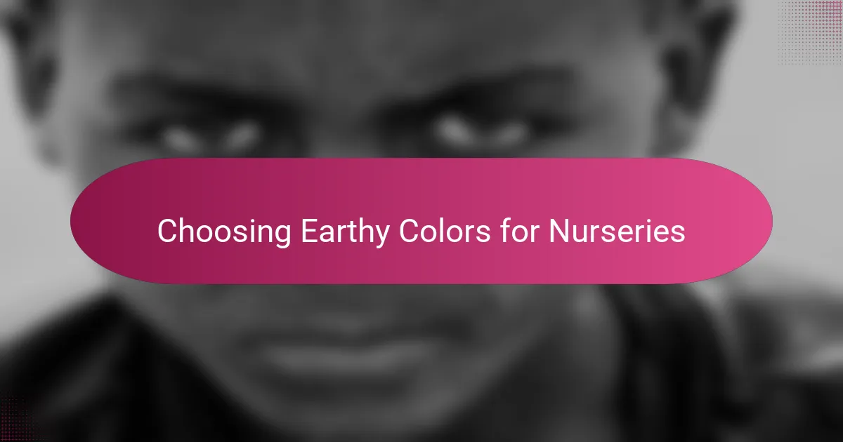 Choosing Earthy Colors for Nurseries