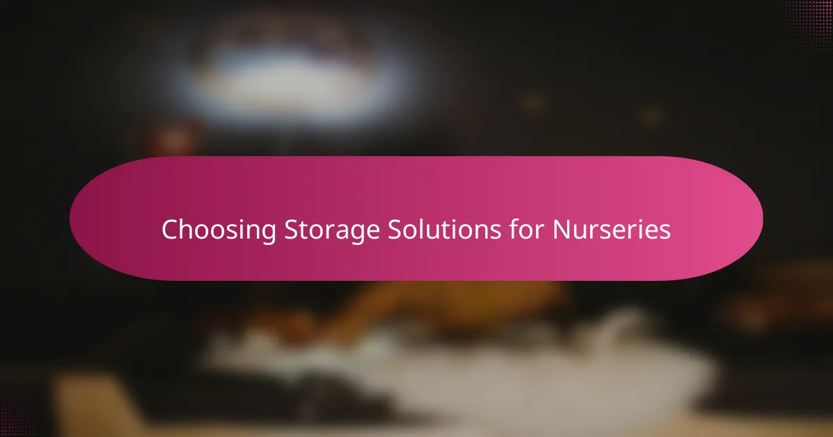 Choosing Storage Solutions for Nurseries