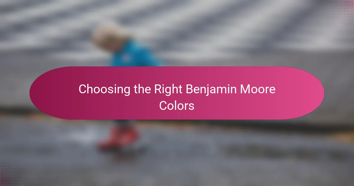 Choosing the Right Benjamin Moore Colors