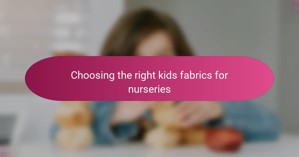 Choosing the right kids fabrics for nurseries