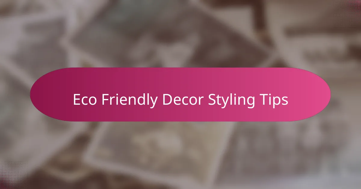 Eco Friendly Decor Styling Tips
