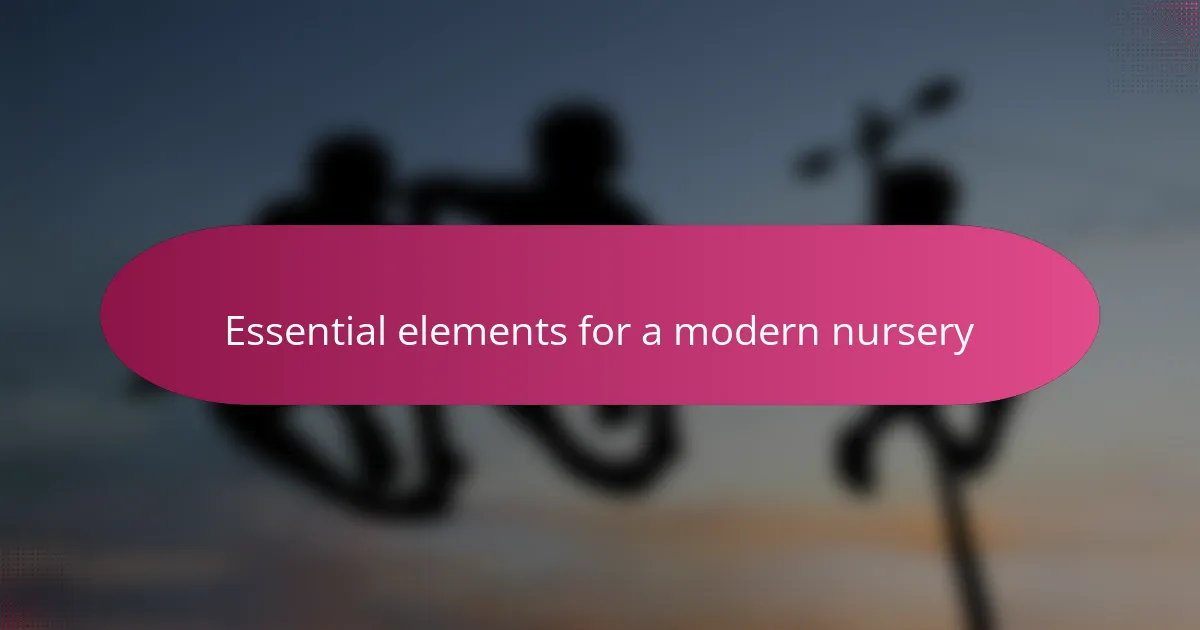 Essential elements for a modern nursery