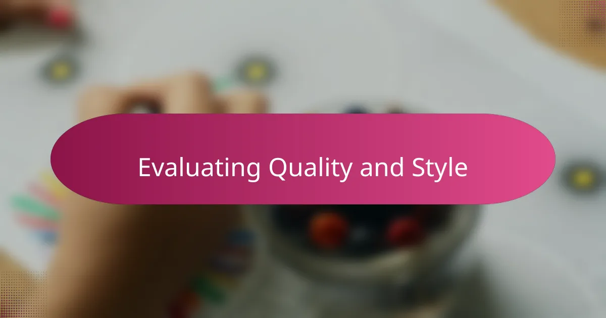 Evaluating Quality and Style