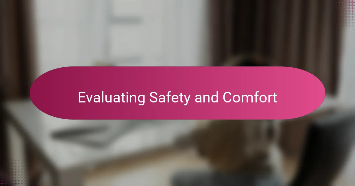 Evaluating Safety and Comfort
