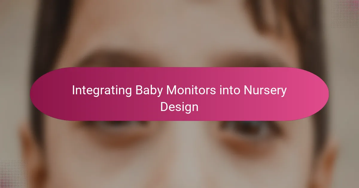 Integrating Baby Monitors into Nursery Design