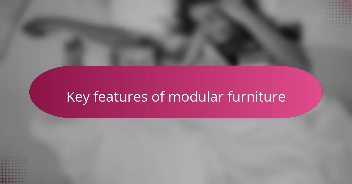 Key features of modular furniture
