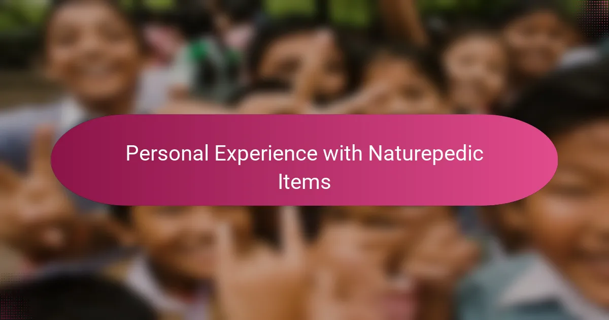 Personal Experience with Naturepedic Items