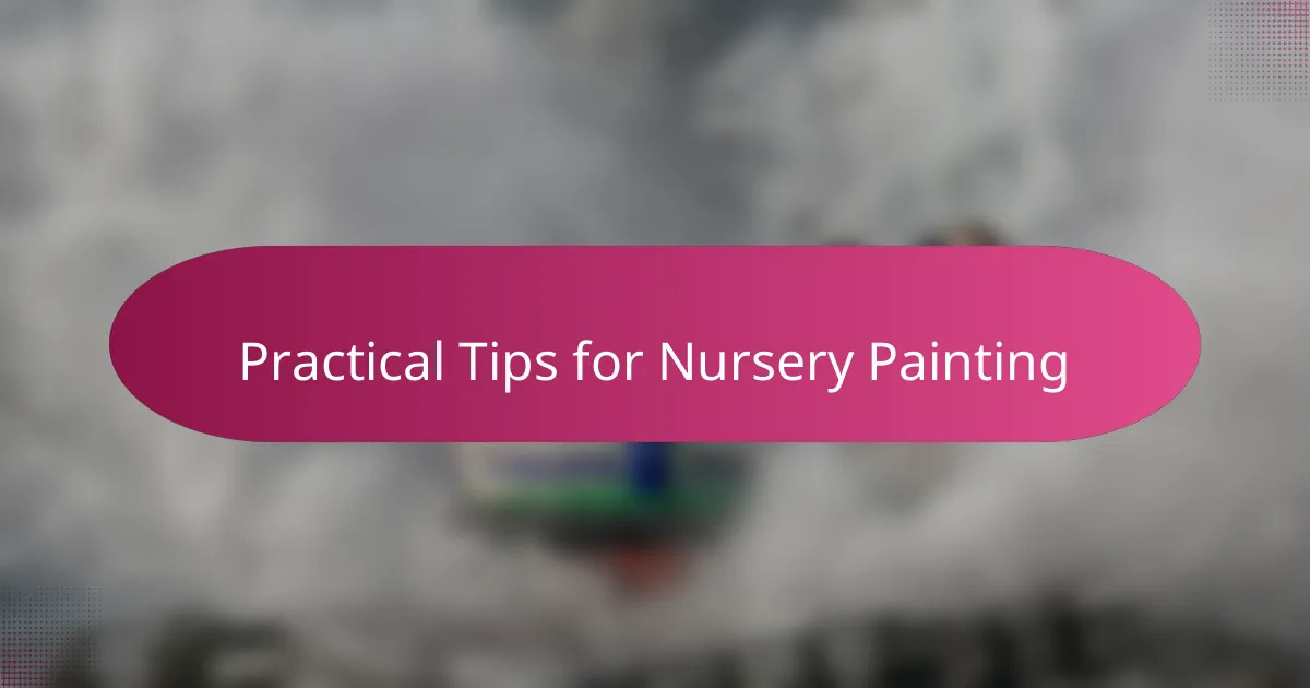 Practical Tips for Nursery Painting