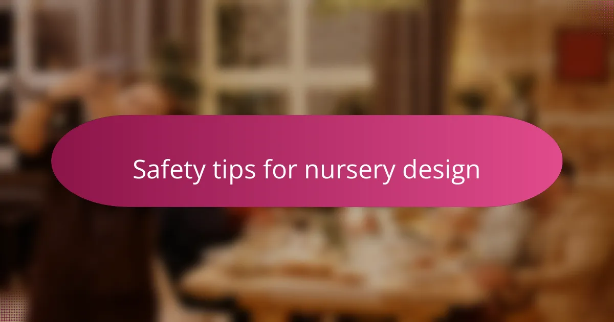 Safety tips for nursery design