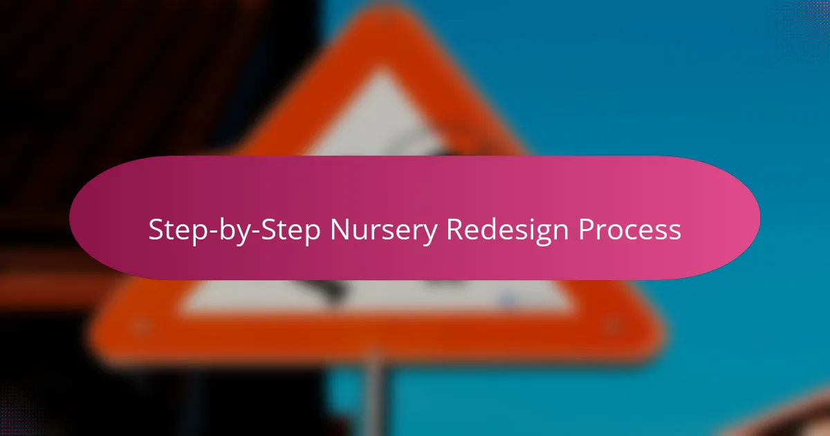 Step-by-Step Nursery Redesign Process