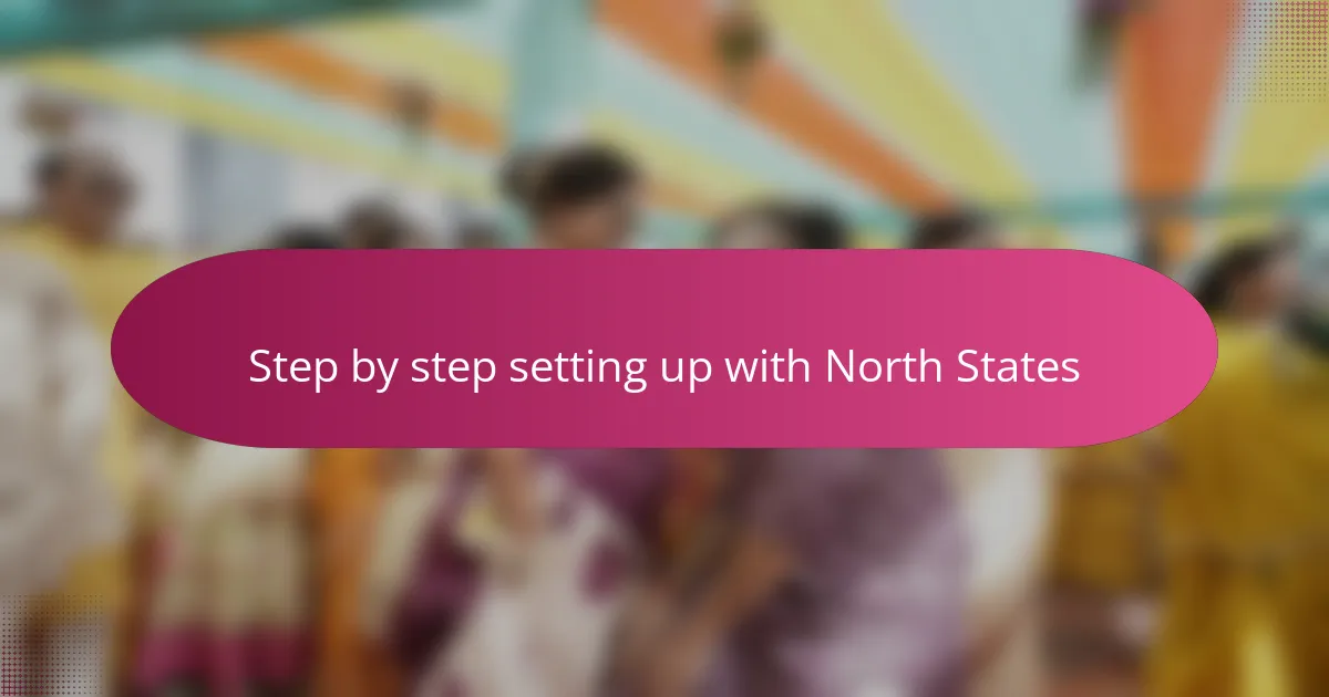 Step by step setting up with North States