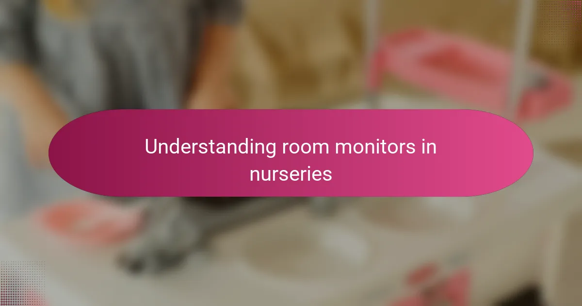 Understanding room monitors in nurseries
