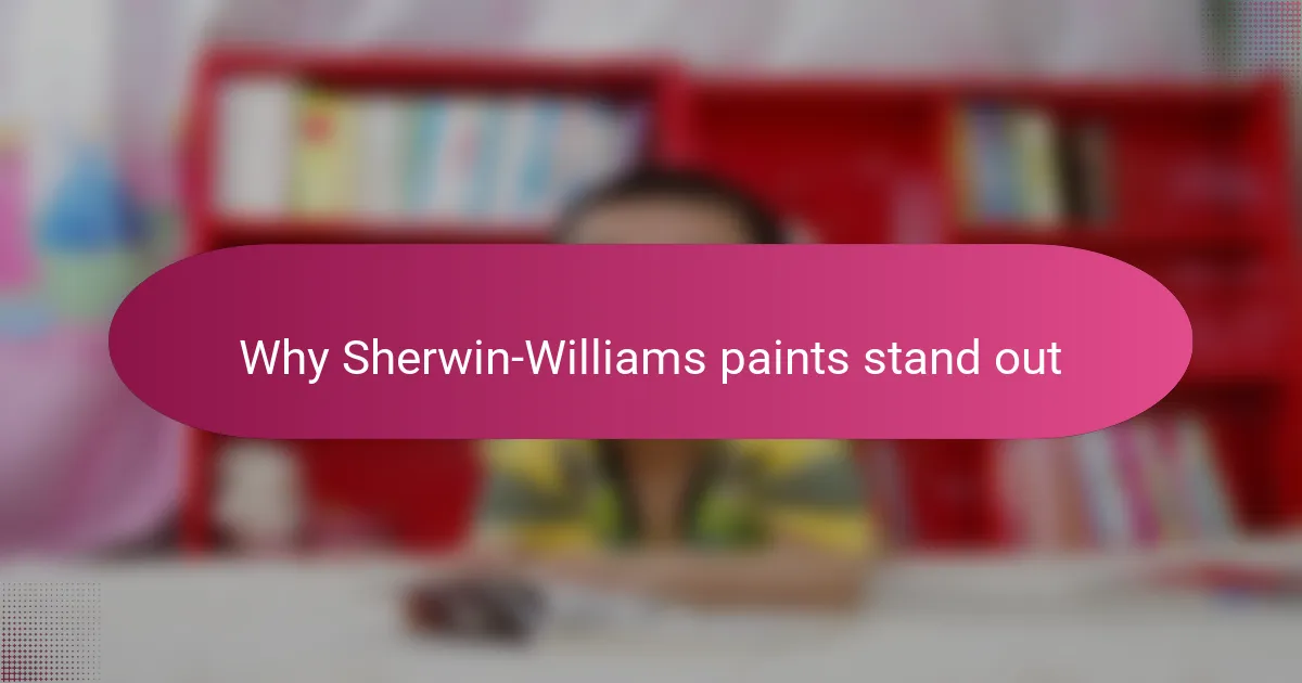 Why Sherwin-Williams paints stand out